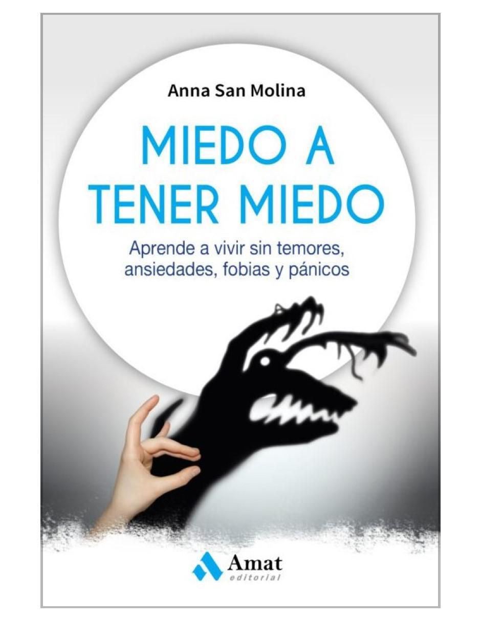 Libro Miedo A Tener Miedo de Anna San Molina Libro Miedo A Tener Miedo de Anna San Molina
