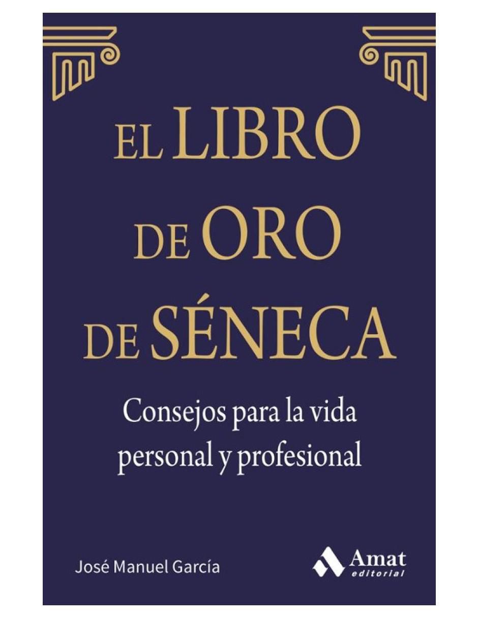 Libro De Oro De Seneca. Consejos Vida Personal Y Profesional de 2