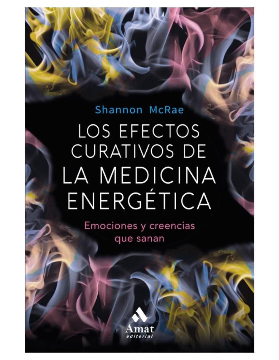 Libro Los Efectos Curativos De La Medicina Energética de