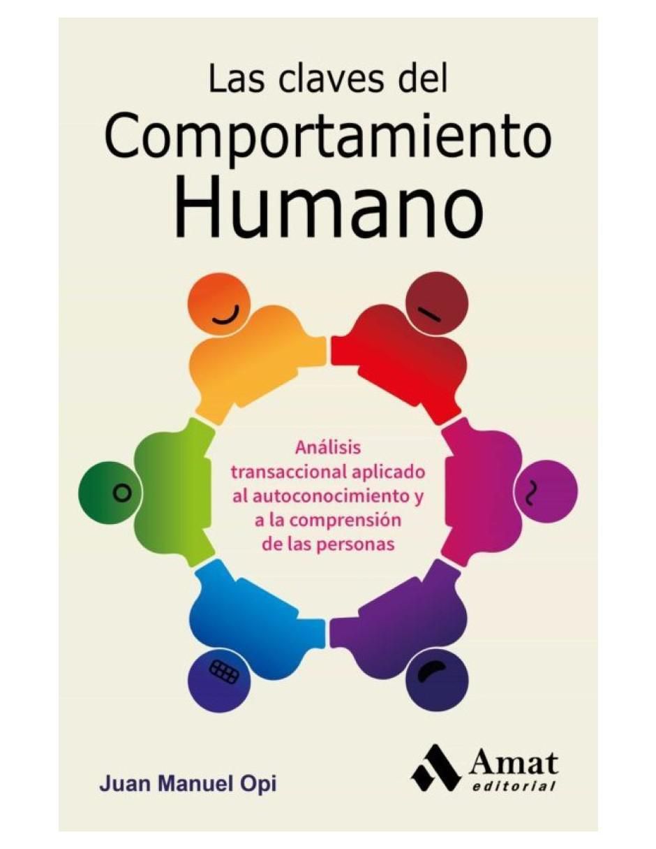 Libro Las Claves Del Comportamiento Humano de Juan Manuel Opi