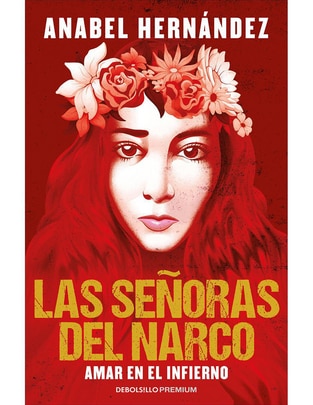 Libro Las Señoras Del Narco de Anabel Hernández