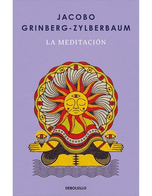 Libro La Meditación de Jacobo Grinberg-Zylberbaum