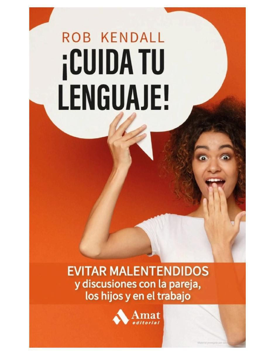 Libro ¡Cuida Tu Lenguaje! - Evitar Malentendidos y Discusiones de Rob Kendall Libro ¡Cuida Tu Lenguaje! - Evitar Malentendidos y Discusiones de Rob Kendall