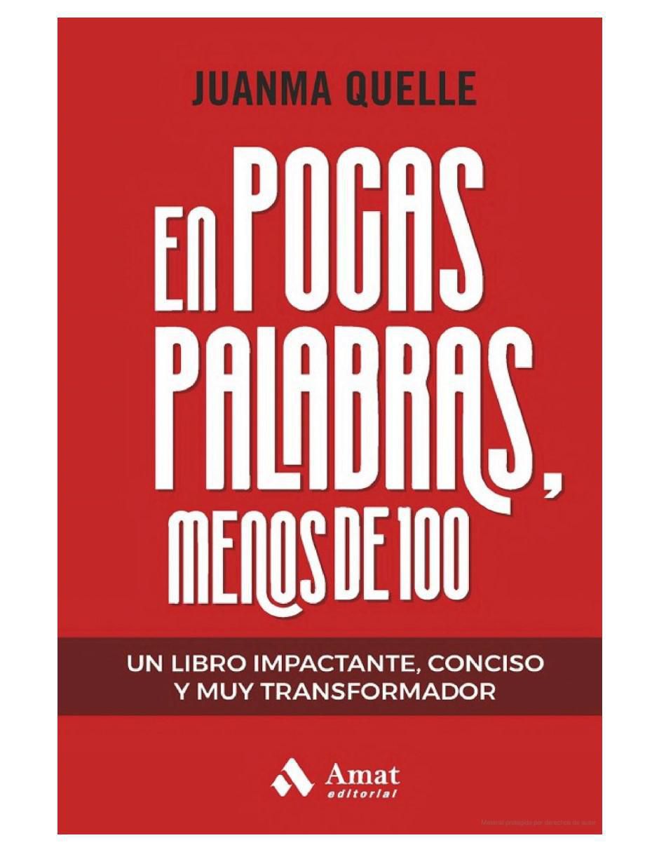 Libro En Pocas Palabras, Menos de 100 de Juanma Quelle Libro En Pocas Palabras, Menos de 100 de Juanma Quelle