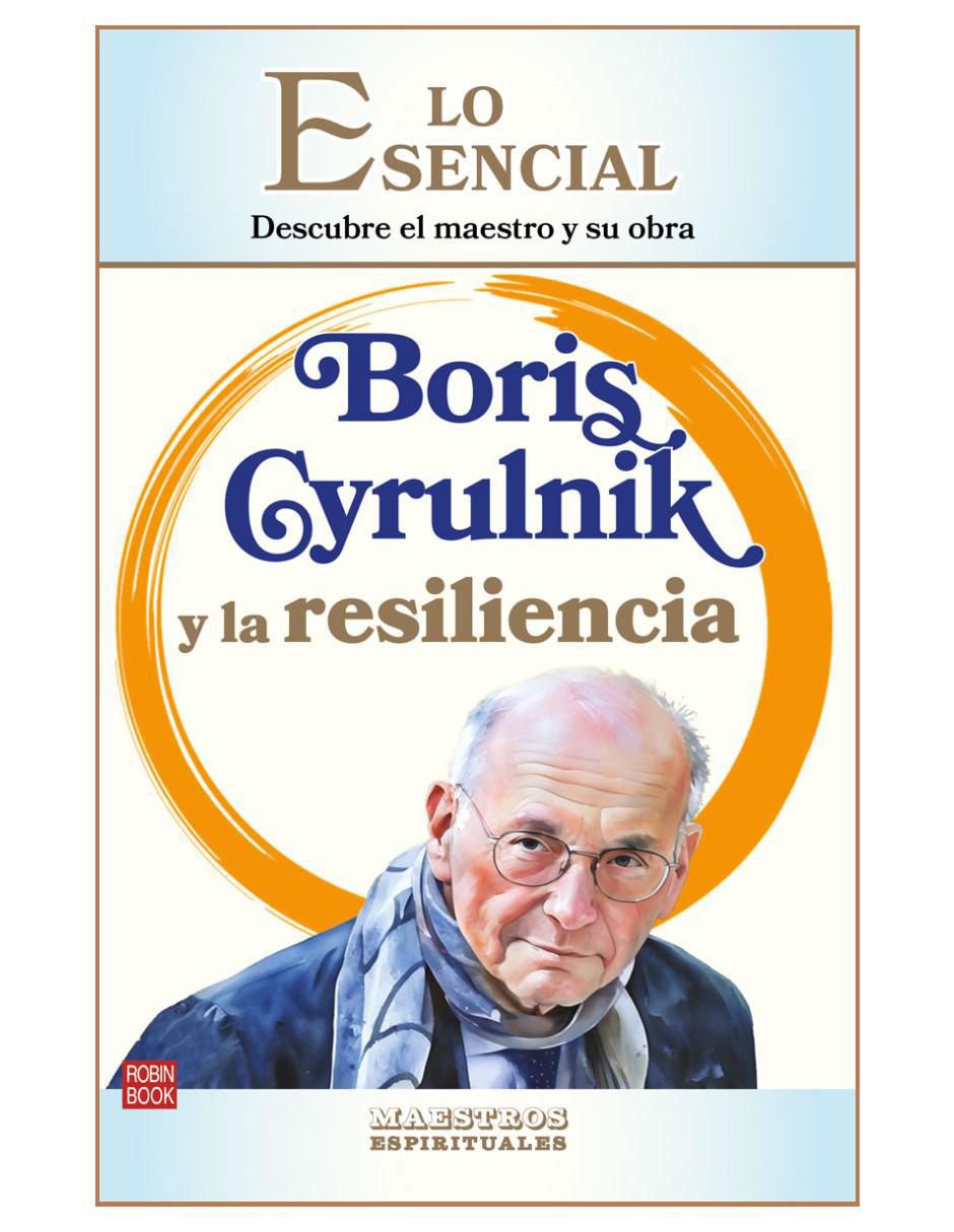 Libro Boris Cyrulnik y La Resiliencia de Lola Rodríguez-Brenner Libro Boris Cyrulnik y La Resiliencia de Lola Rodríguez-Brenner