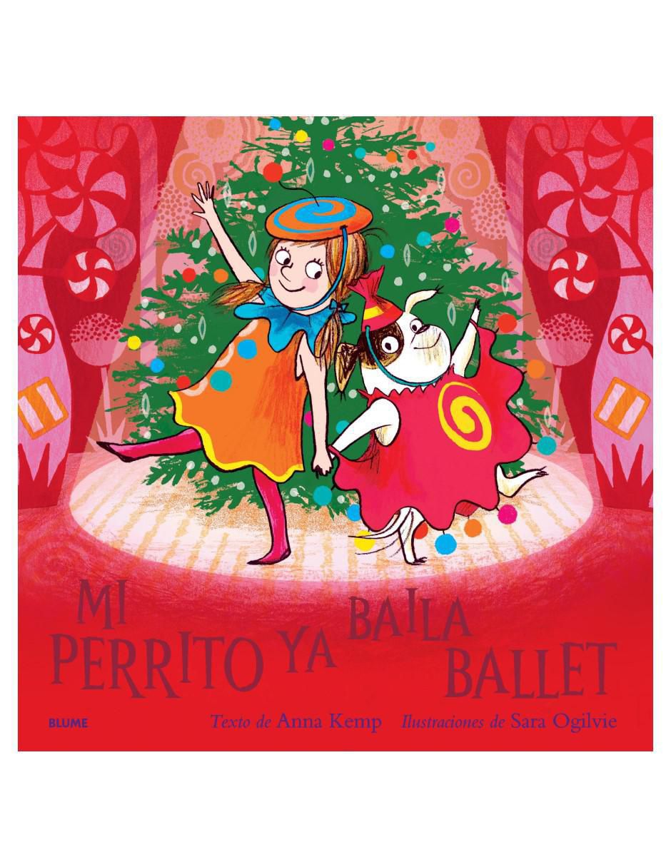 Libro Mi Perrito Ya Baila Ballet de Libro Mi Perrito Ya Baila Ballet de