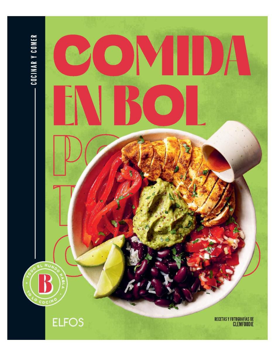 Libro Comida En Bol. Cocinar y Comer de Clémentine Vaccon Y Valentine Ferrandi Libro Comida En Bol. Cocinar y Comer de Clémentine Vaccon Y Valentine Ferrandi
