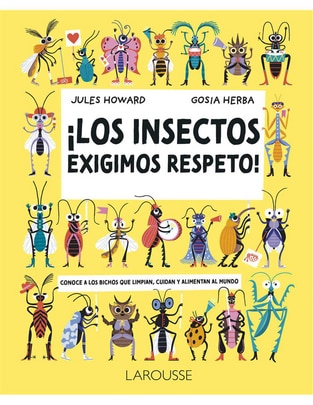 Libro ¡Los insectos exigimos respeto! de Jules Howard