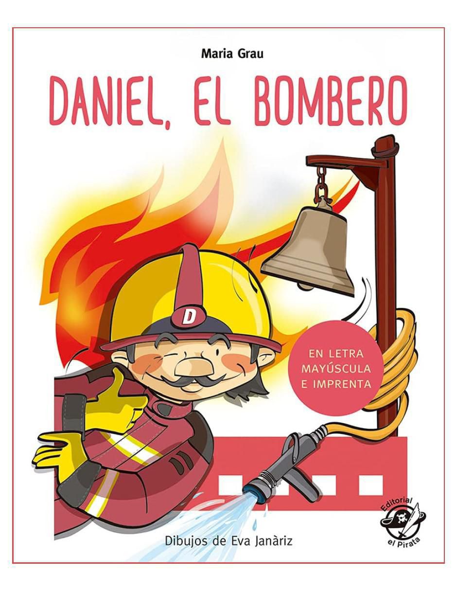 Libro Daniel el Bombero de Grau, Maria Libro Daniel el Bombero de Grau, Maria