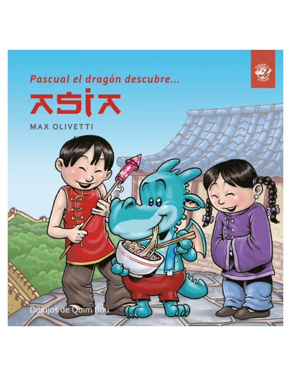 Libro Pascual el Dragón Descubre Asia de Max Olivettix Libro Pascual el Dragón Descubre Asia de Max Olivettix