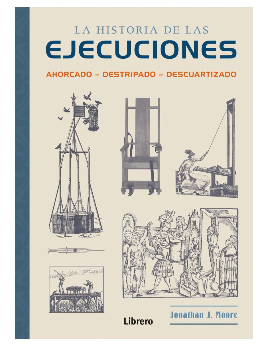 Libro La Historia de las Ejecuciones de J. Moore, Jonathan 1