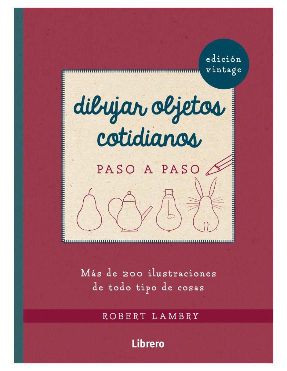 Libro Dibujar Objetos Cotidianos Vintage de Robert Lambry Libro Dibujar Objetos Cotidianos Vintage de Robert Lambry