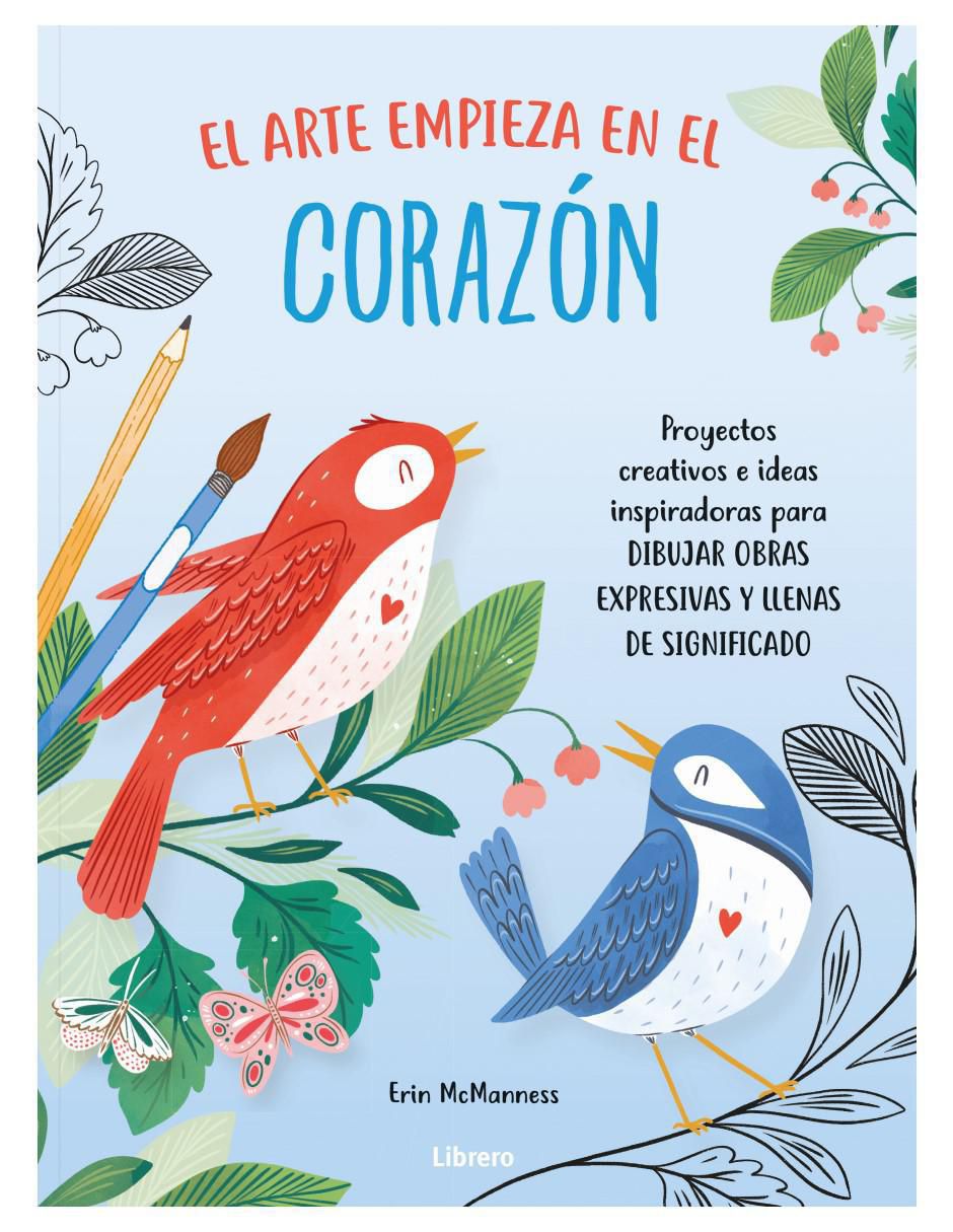 Libro El Arte Empieza en el Corazón de Erin Mcmanness Libro El Arte Empieza en el Corazón de Erin Mcmanness
