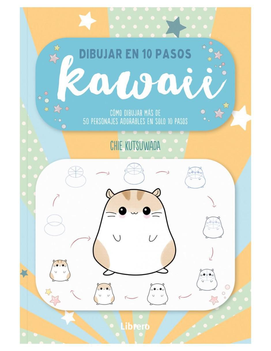 Libro Dibujar Kawaii en 10 Pasos de Libro Dibujar Kawaii en 10 Pasos de