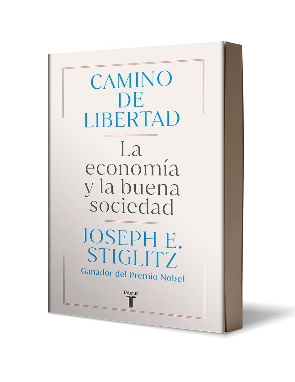 Libro Camino de Libertad de Joseph E. Stiglitz