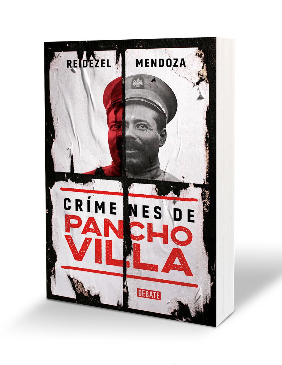 Libro Crímenes de Pancho Villa de Reidezel Mendoza