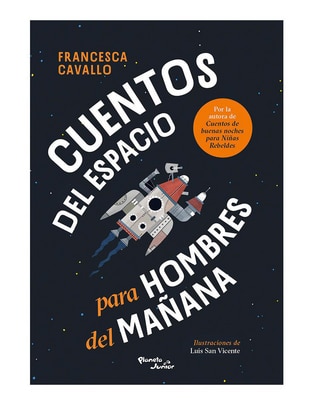 Libro Cuentos Del Espacio Para Hombres Del Mañana de Francesca Cavallo Libro Cuentos Del Espacio Para Hombres Del Mañana de Francesca Cavallo