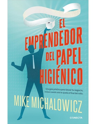 Libro El Emprendedor Del Papel Higiénico de Mike Michalowicz 1