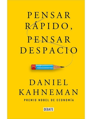 Libro Pensar Rápido, Pensar Despacio de Daniel Kahneman