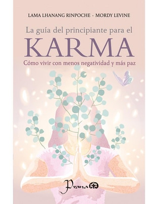 Libro La Guía Del Principiante Para El Karma de Lhanang Rinpoche Y Mordy Levine
