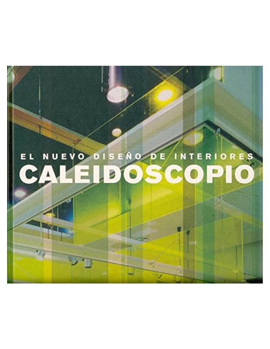 Libro Caleidoscopio. Nuevo Diseño De Interiores de Libro Caleidoscopio. Nuevo Diseño De Interiores de