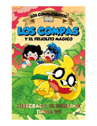 Libro Los compacuentos 2. Los compas y el frijolito mágico de Mikecrack/El Trollino/Timba VK