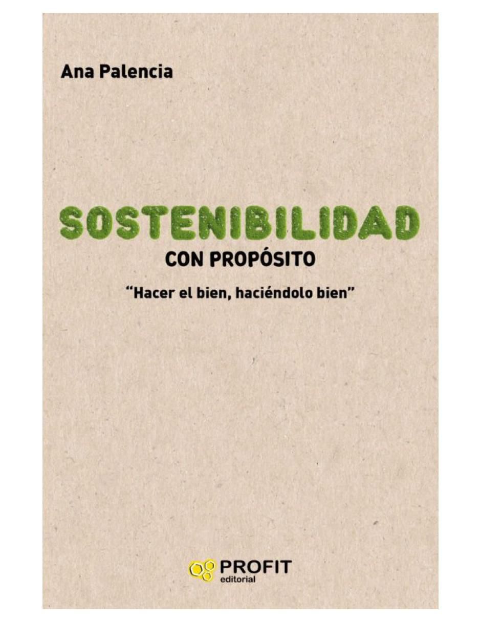 Libro Sostenibilidad Con Propósito de Ana Palencia Libro Sostenibilidad Con Propósito de Ana Palencia