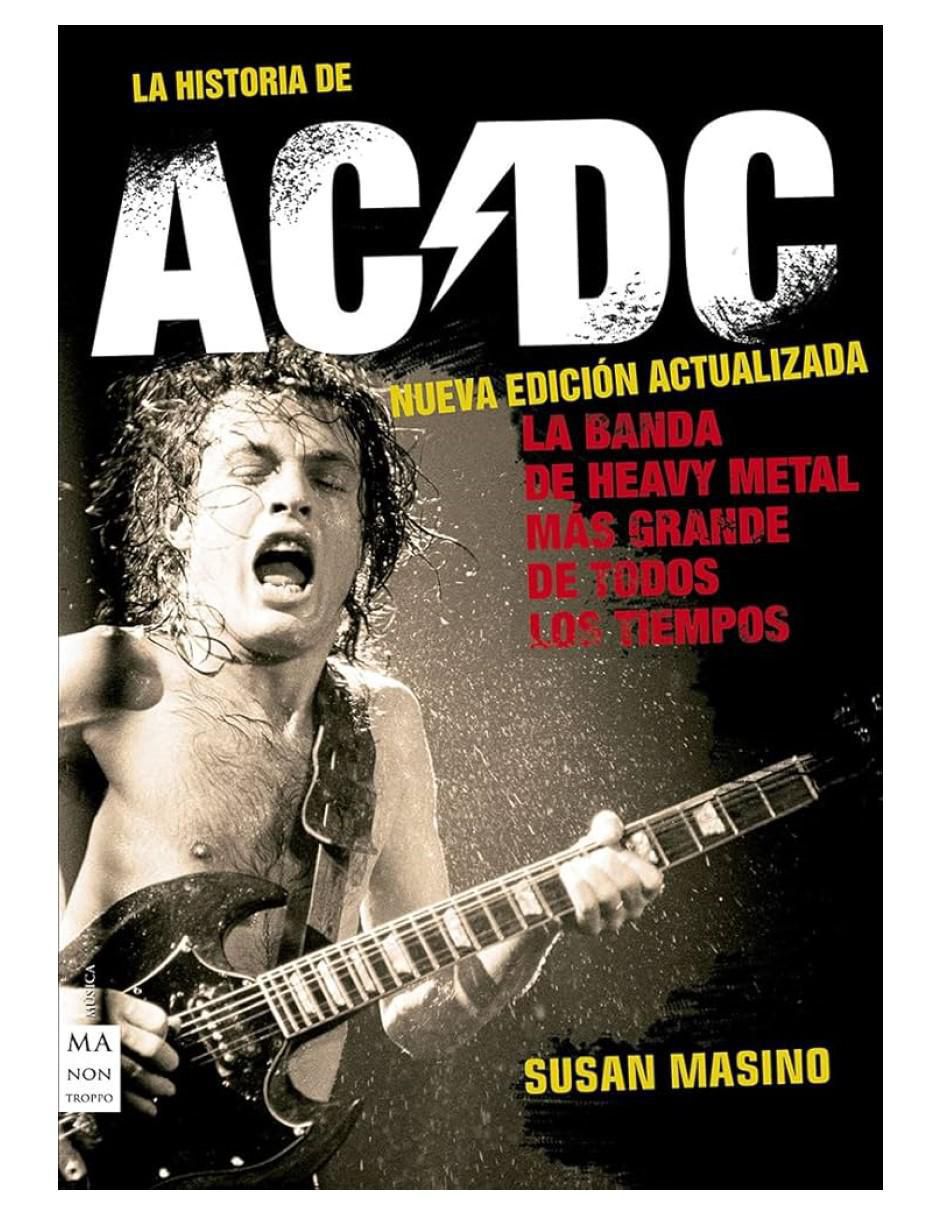 Libro La Historia De Ac/Dc Nueva Edicion de Susan Masino