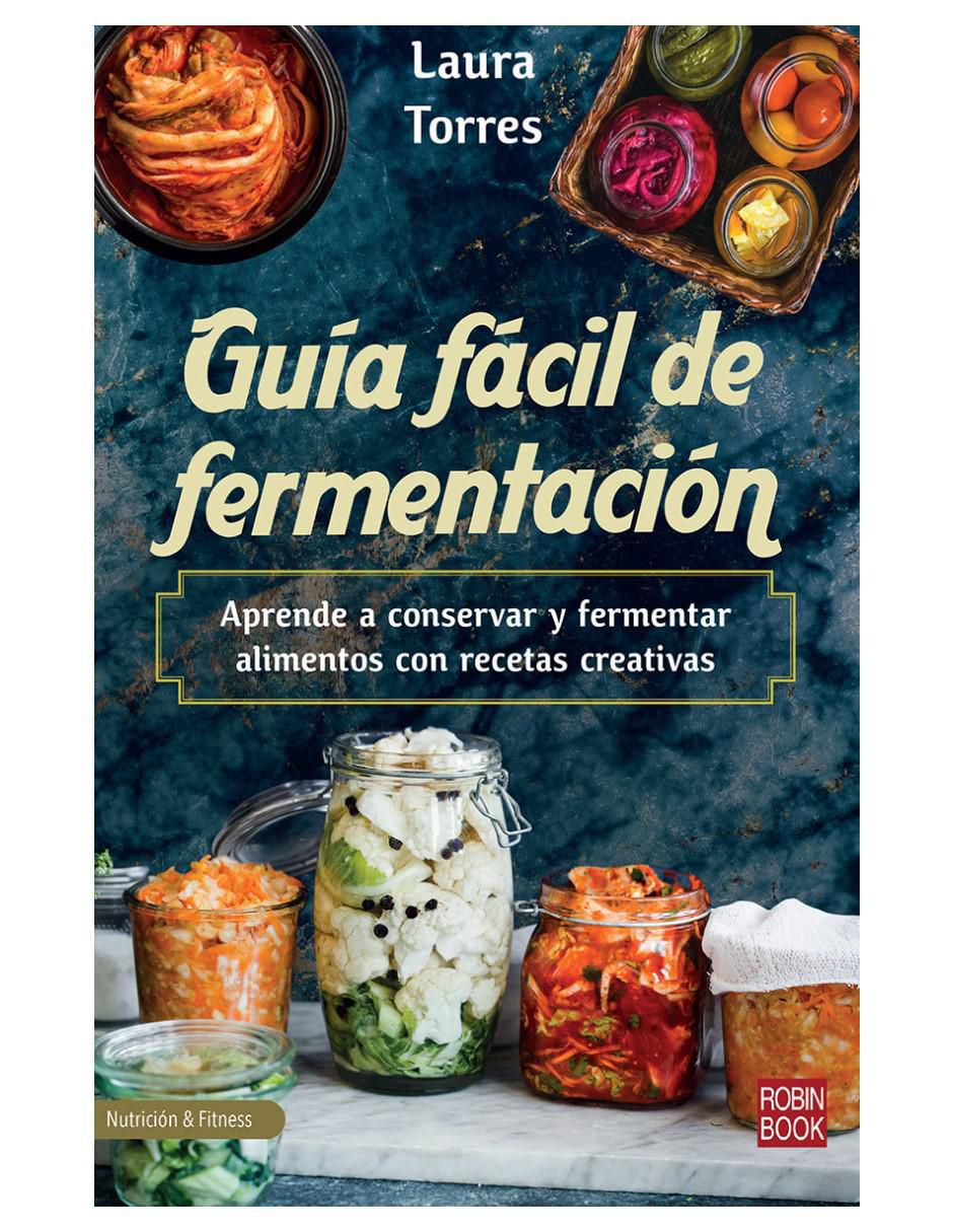 Libro Guia Facil De Fermentacion de Torres, Laura Libro Guia Facil De Fermentacion de Torres, Laura