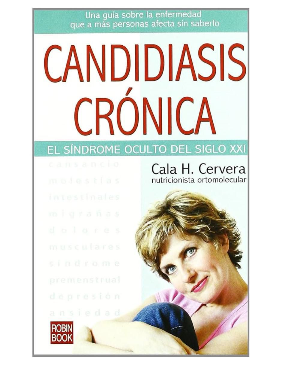 Libro Candidiasis Crónica de Cala H. Cervera Libro Candidiasis Crónica de Cala H. Cervera
