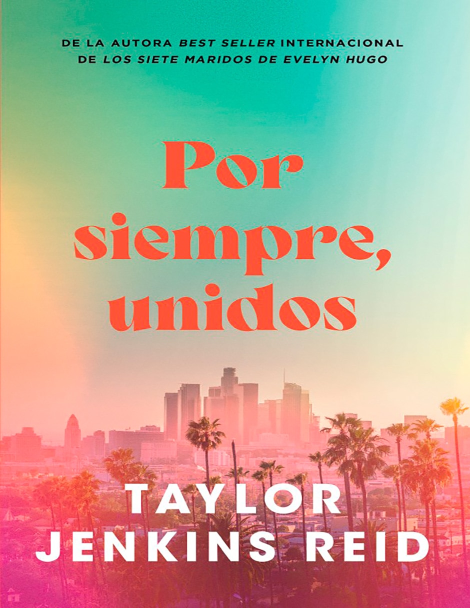 Libro Por Siempre, Unidos de Taylor Jenkins Reid