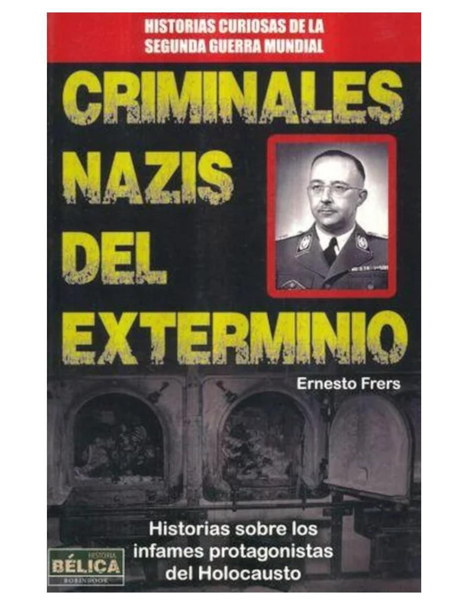 Imagen de producto Libro Criminales nazis del exterminio de Ernesto Frers