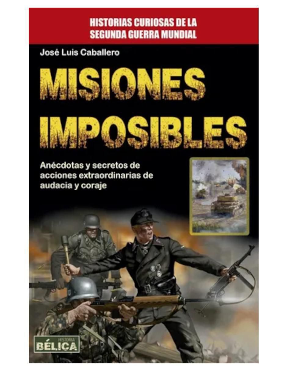 Libro Misiones imposibles de José Luis Caballero Libro Misiones imposibles de José Luis Caballero