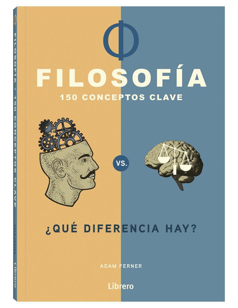 Libro Filosofía - 150 conceptos clave de Dr. Adam Ferner Libro Filosofía - 150 conceptos clave de Dr. Adam Ferner