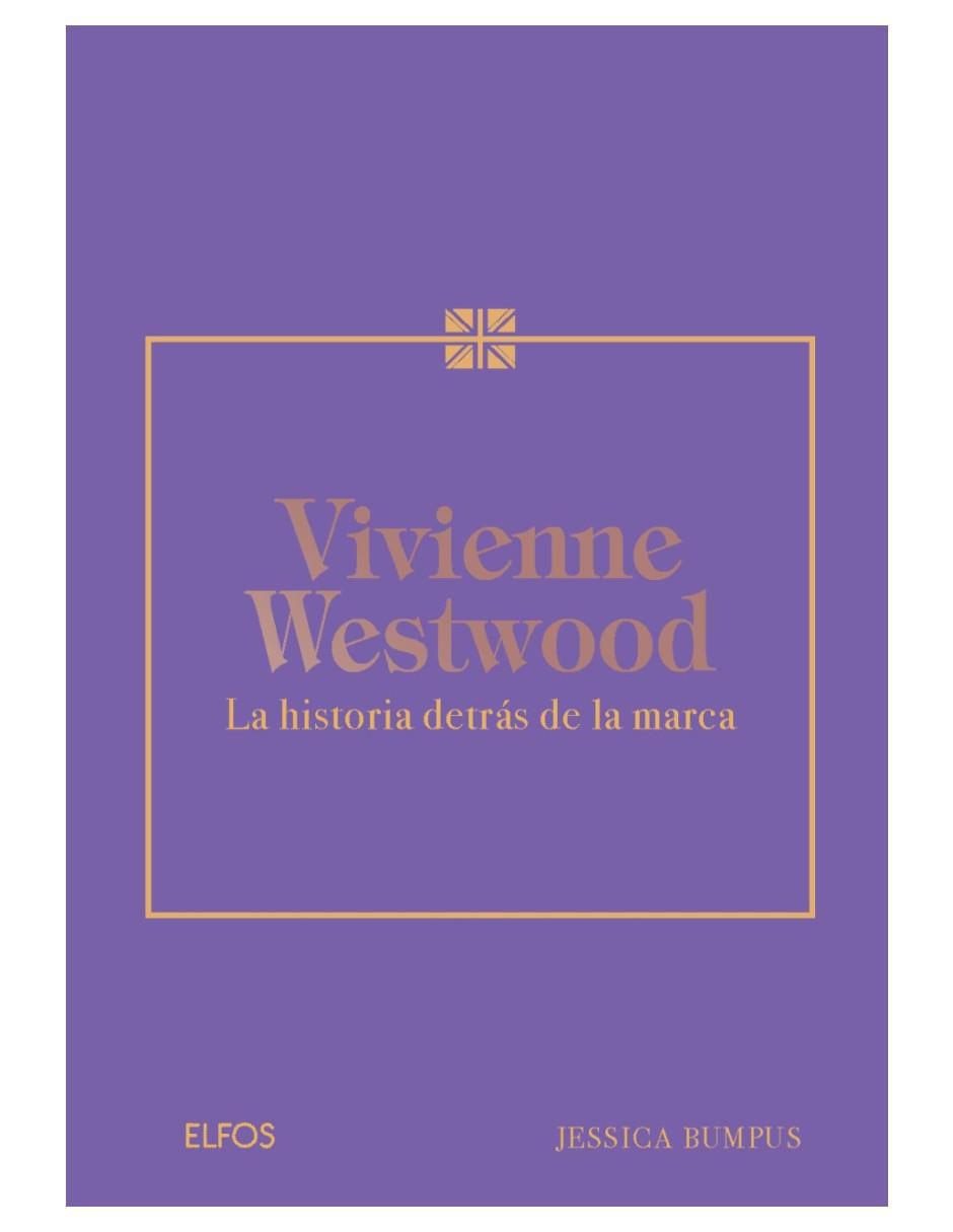Libro Vivienne Weswood. La historia detrás de la marca de Jessica Bumpus Libro Vivienne Weswood. La historia detrás de la marca de Jessica Bumpus