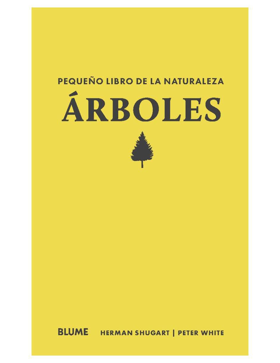Libro Pequeño libro de la naturaleza. Árboles de Herman Shugart/Peter White Libro Pequeño libro de la naturaleza. Árboles de Herman Shugart/Peter White