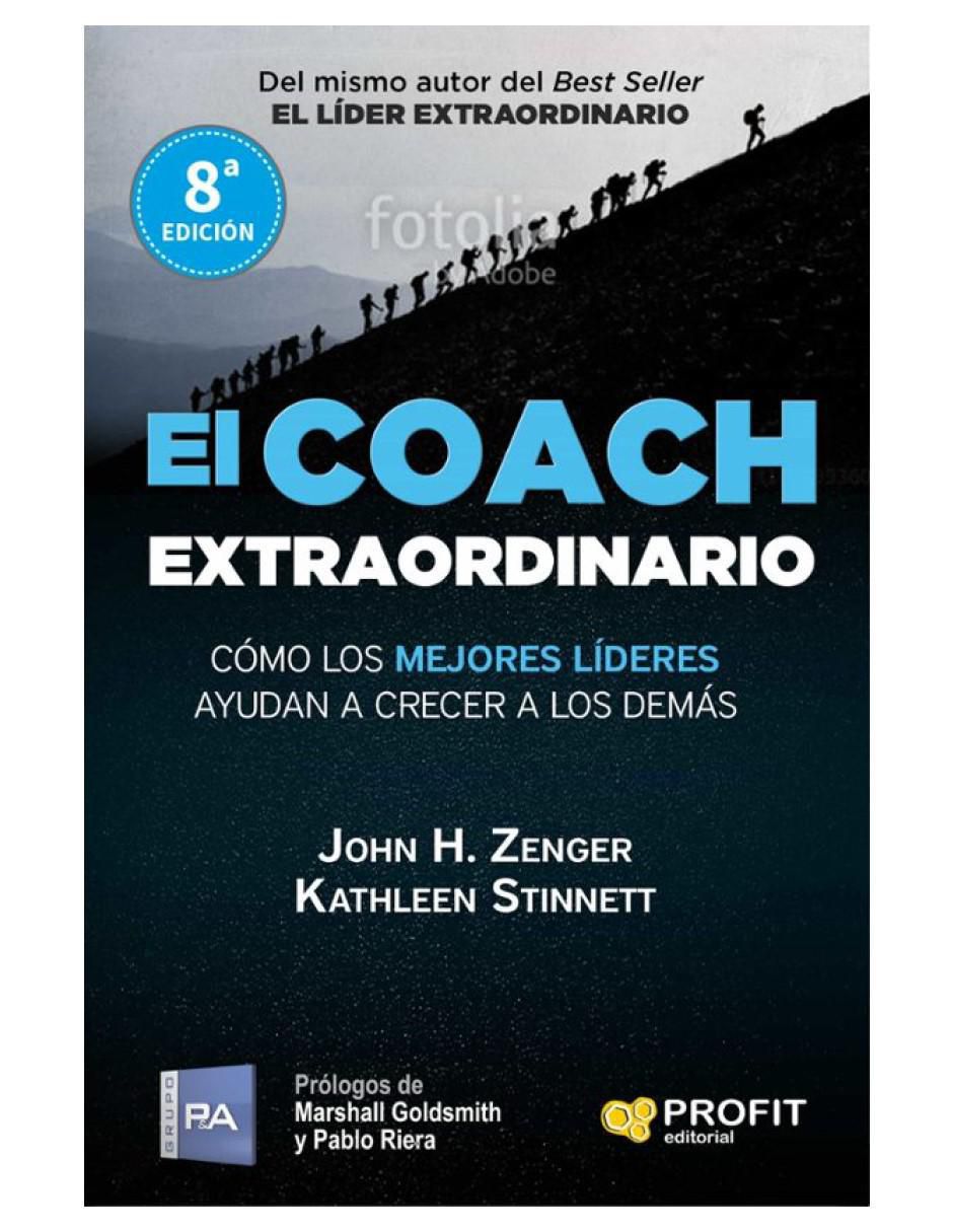 Libro El coach extraordinario nueva edición de John Zenger/Kathleen Stinnett Libro El coach extraordinario nueva edición de John Zenger/Kathleen Stinnett