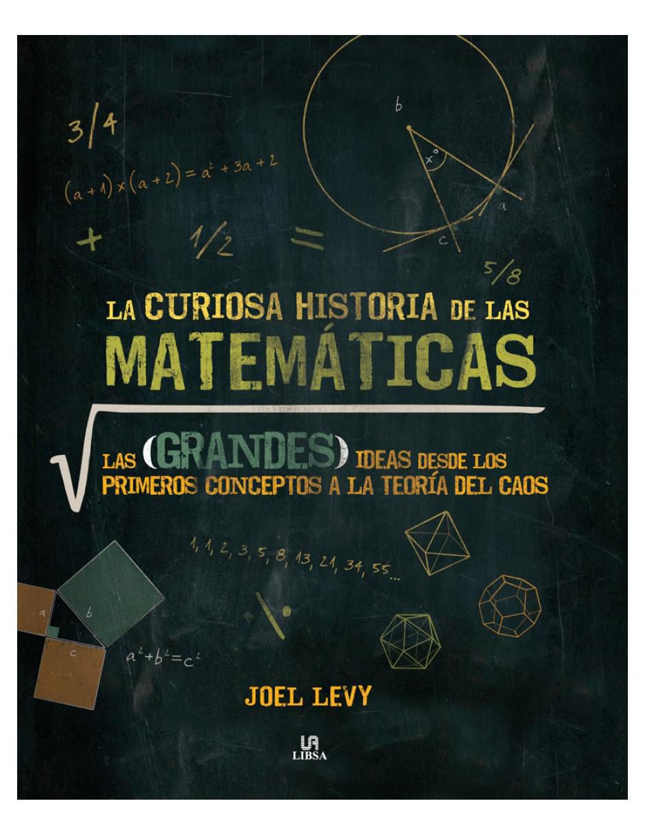 Libro La curiosa historia de las matemáticas de Joel Levy Libro La curiosa historia de las matemáticas de Joel Levy