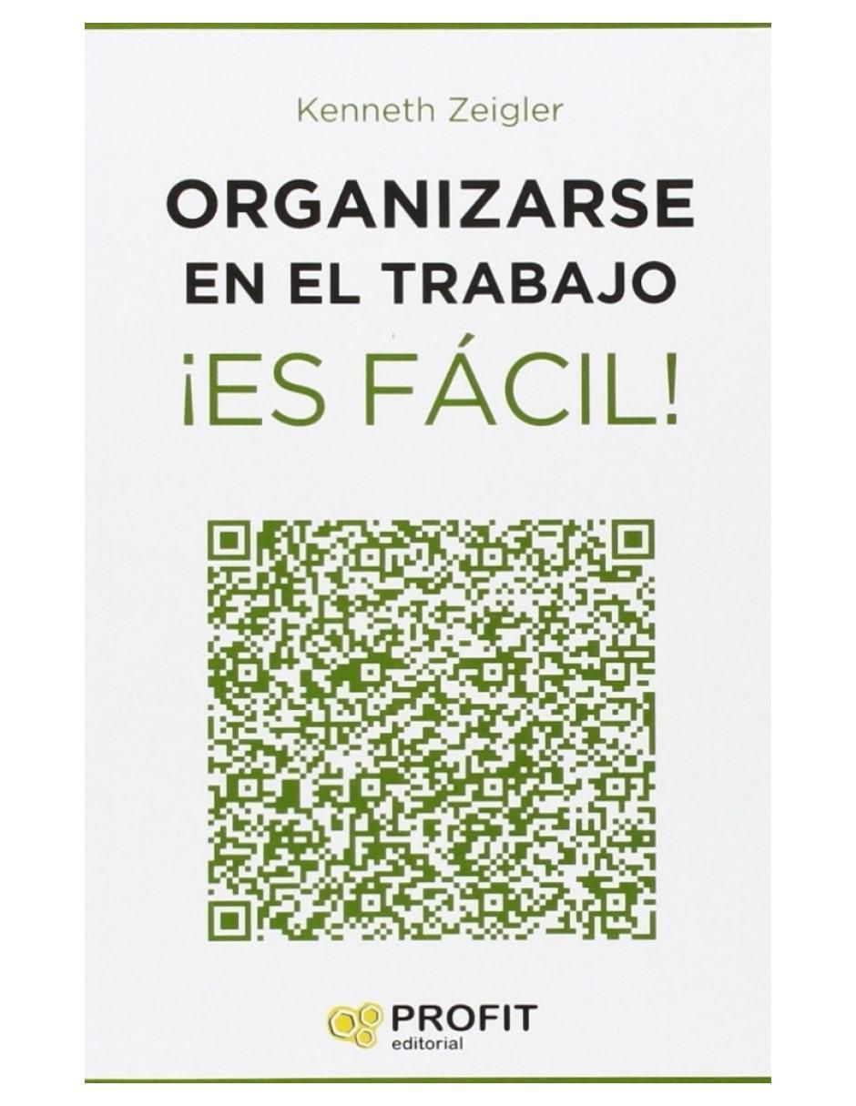 Libro ¡Organizarse en el trabajo es fácil! de Libro ¡Organizarse en el trabajo es fácil! de