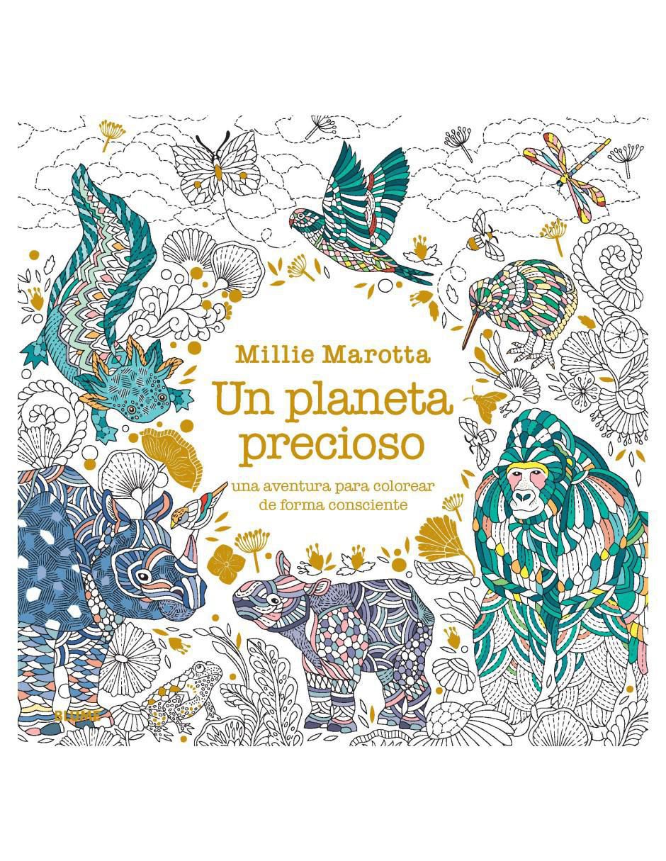 Libro Un planeta precioso. Una aventura para colorear de Millie Marotta Libro Un planeta precioso. Una aventura para colorear de Millie Marotta