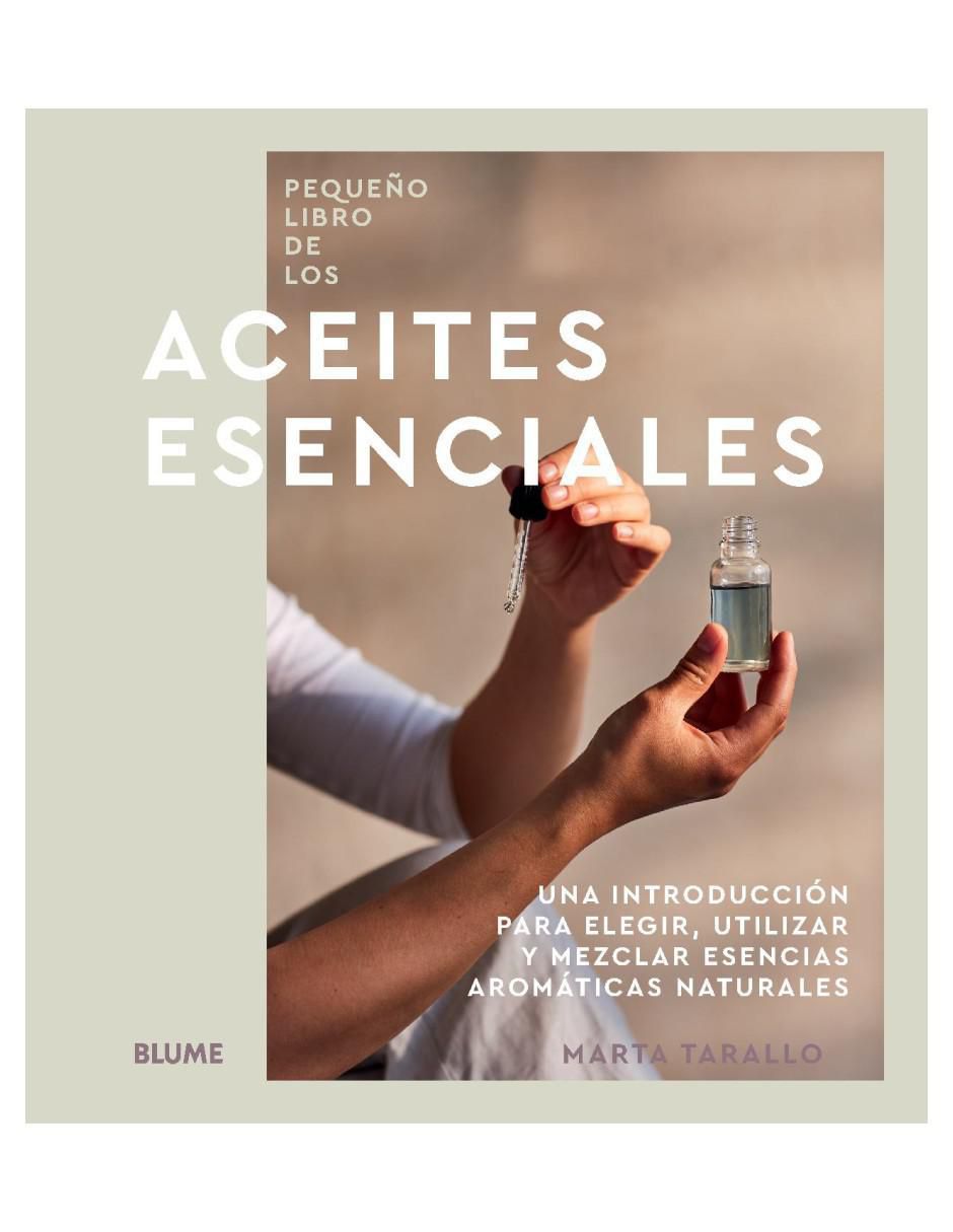 Pequeño libro de los aceites esenciales de Marta Tarallo Pequeño libro de los aceites esenciales de Marta Tarallo