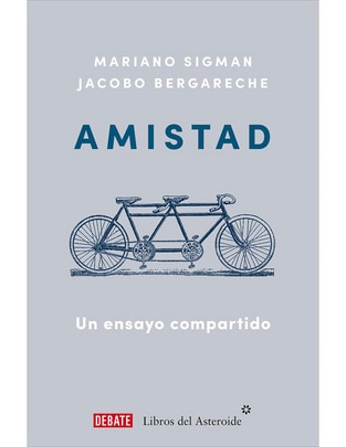 Libro Amistad de Jacobo Bergareche/Mariano Sigman Libro Amistad de Jacobo Bergareche/Mariano Sigman