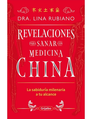 Libro Revelaciones para sanar con medicina china de Dra. Lina Rubiano 1