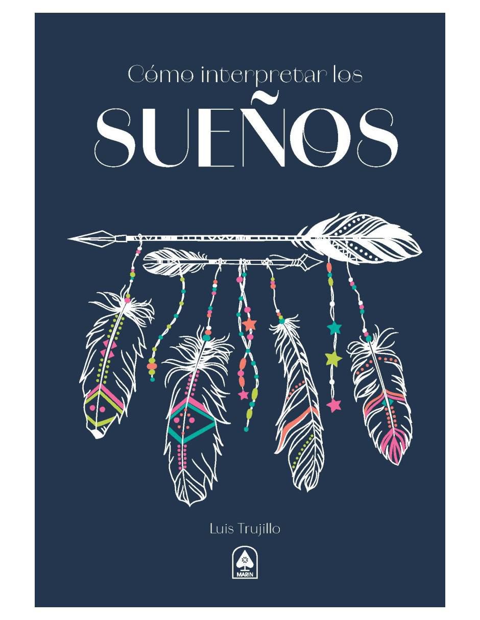 Libro Como Interpretar los Sueños de Luis Trujillo Libro Como Interpretar los Sueños de Luis Trujillo