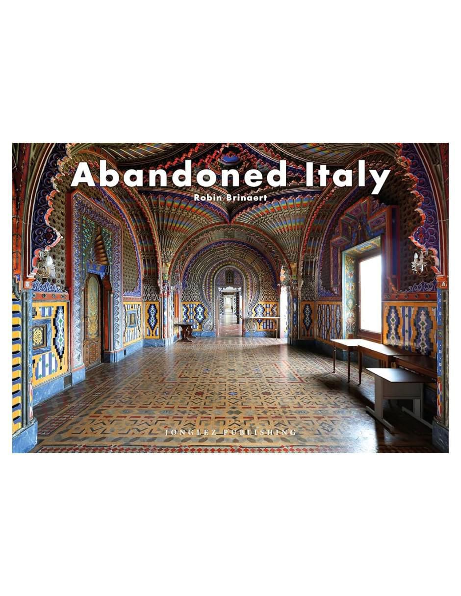 Libro Abandoned Italy de Robin Brinaert Libro Abandoned Italy de Robin Brinaert