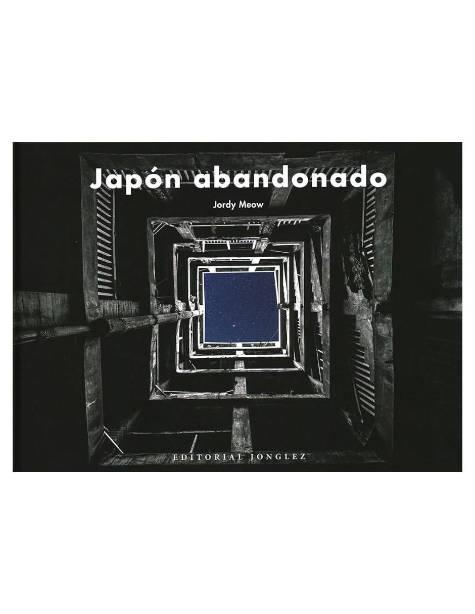 Libro Japon Abandonado de Jordy Meow Libro Japon Abandonado de Jordy Meow