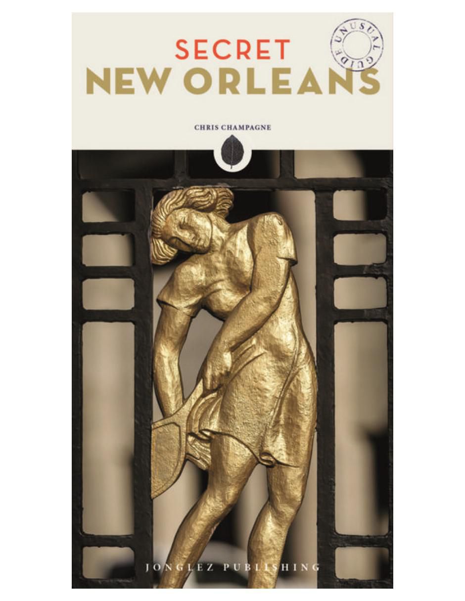 Libro Secret New Orleans de Chris Champagne Libro Secret New Orleans de Chris Champagne
