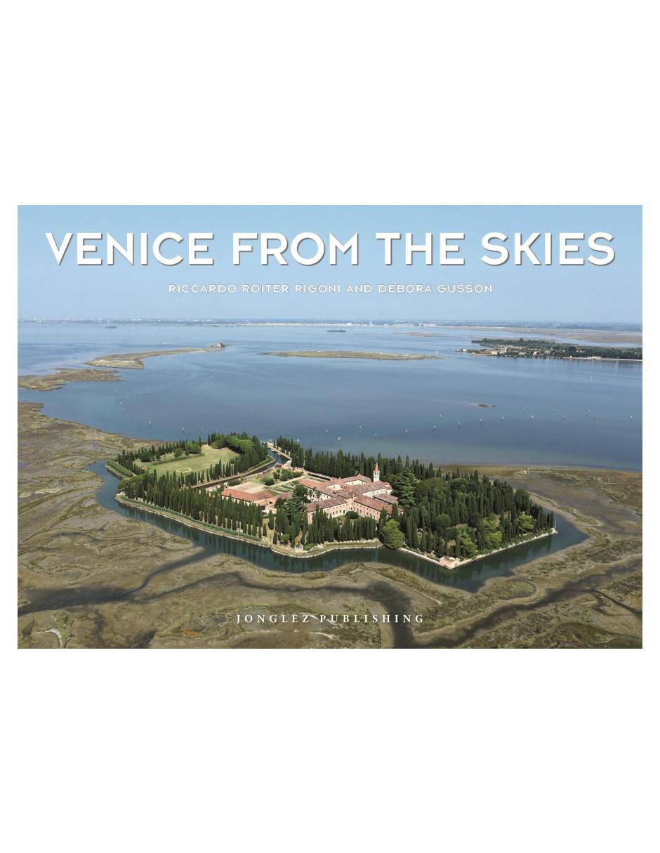 Libro Venice From The Skies de Riccardo Roiter Rigoni y Debora Gusson Libro Venice From The Skies de Riccardo Roiter Rigoni y Debora Gusson