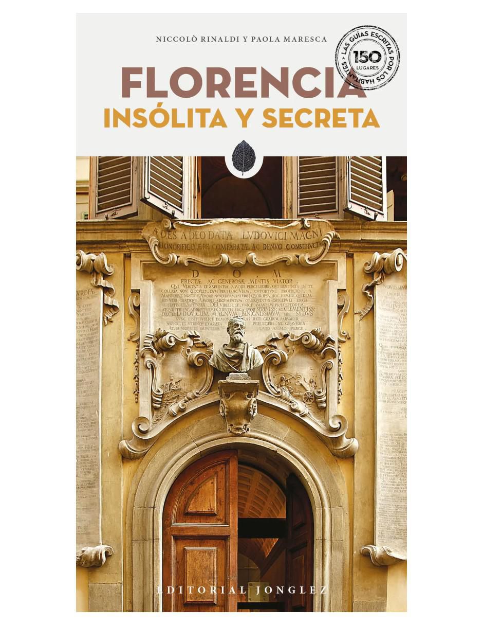 Libro Florencia Insolita y Secreta de Niccolo Rinaldi y Paola Maresca Libro Florencia Insolita y Secreta de Niccolo Rinaldi y Paola Maresca