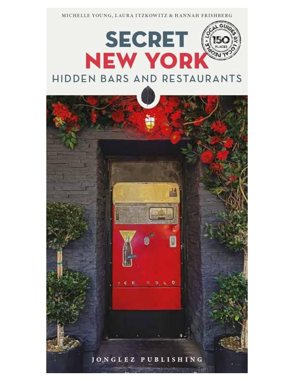 Libro Secret New York Hidden Bars and Restaurants de Michelle Young Libro Secret New York Hidden Bars and Restaurants de Michelle Young
